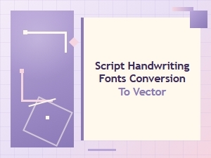 The Art of Vectorizing Your Handwritten Fonts